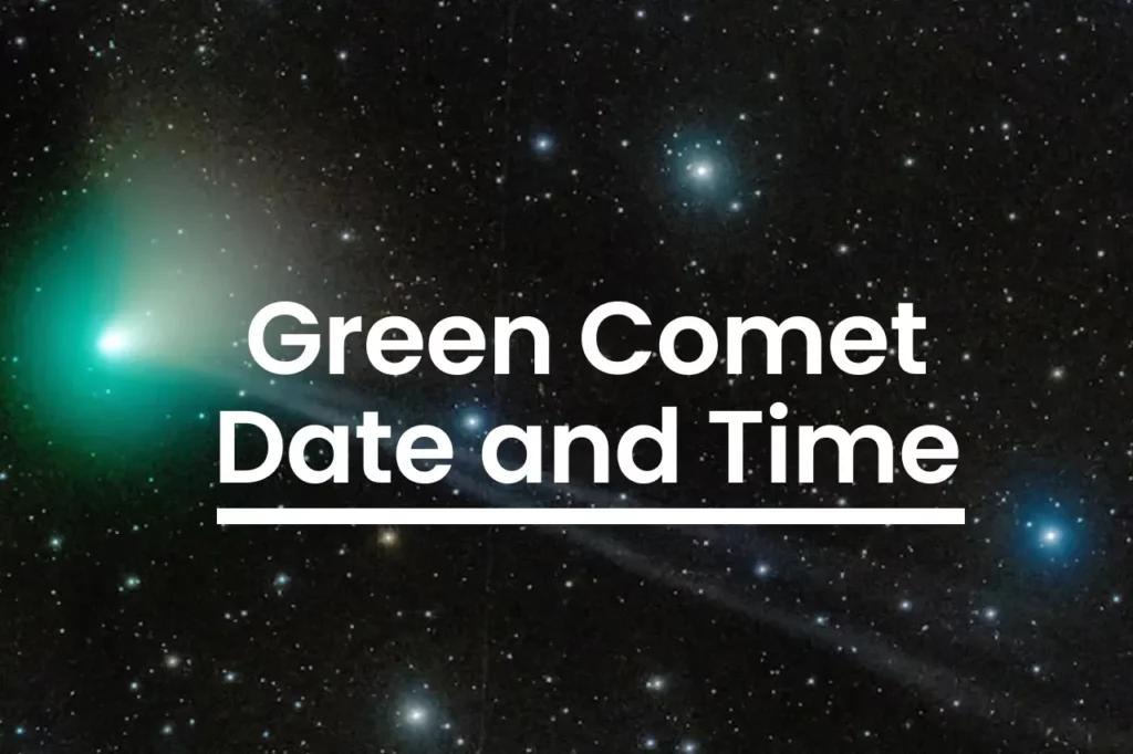 Green Comet 2023 Date & Time