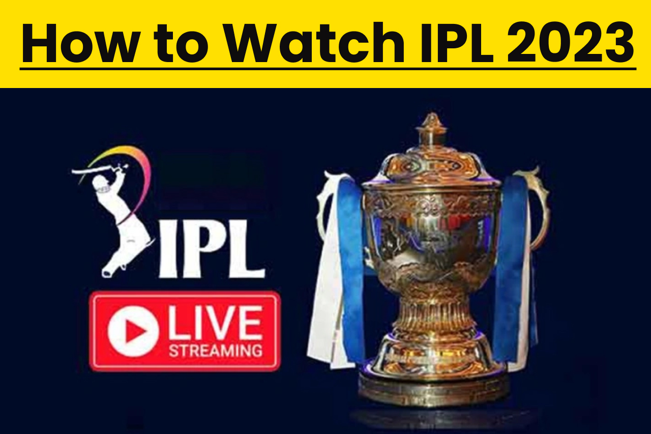 IPL Live Streaming 2023 When and Where to watch Live Telecast of all