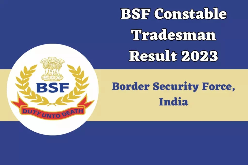 BSF Constable Tradesman Result 2023
