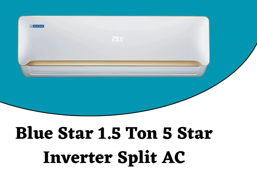 Blue Star 1.5 Ton 5 Star Inverter Split AC