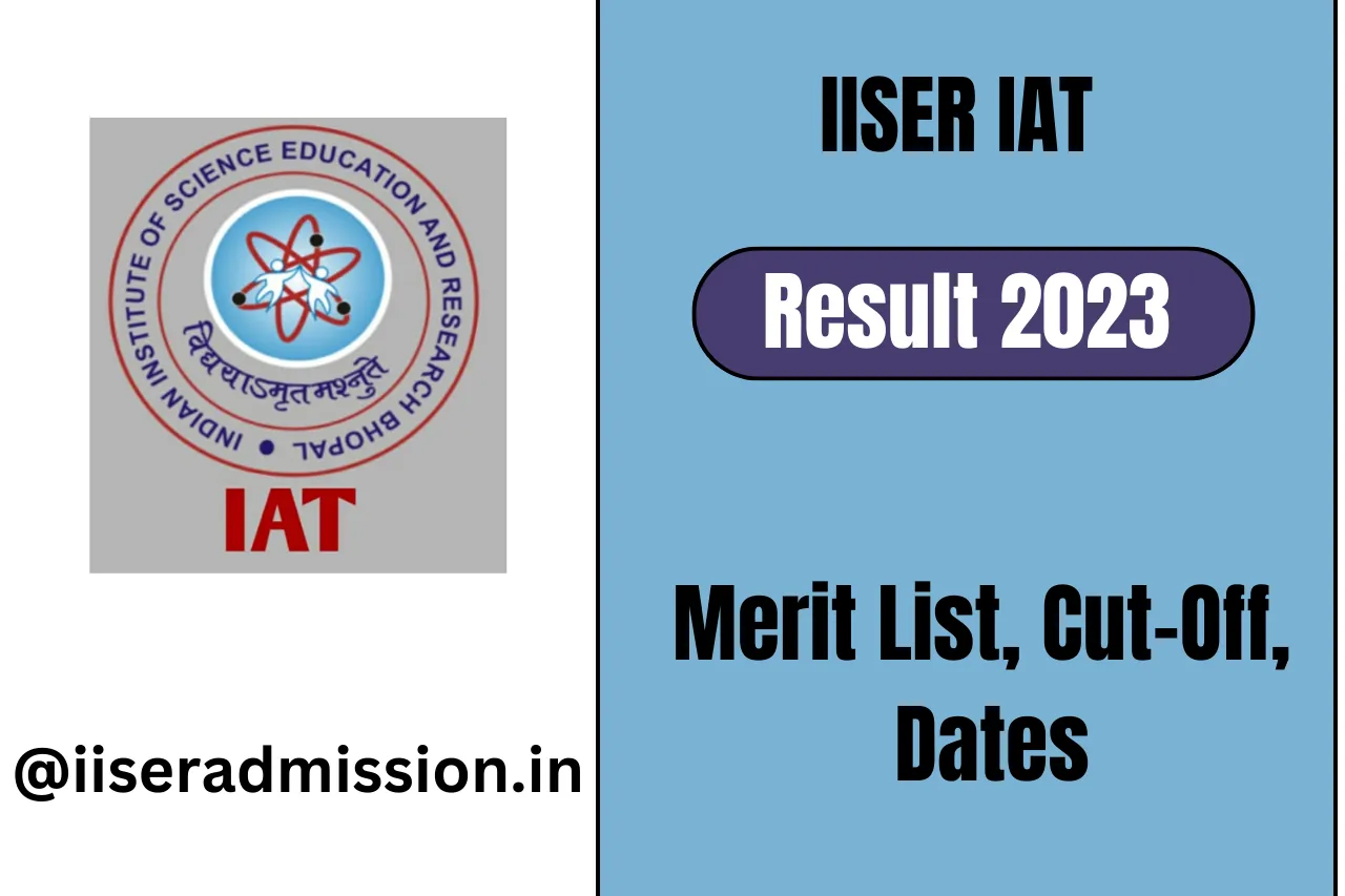 iiser-iat-result-2023-merit-list-cut-off-dates