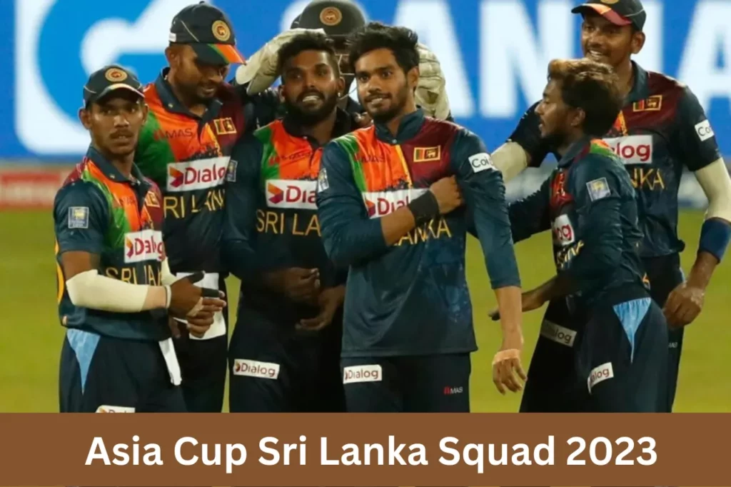 Asia Cup Sri Lanka Squad 2023