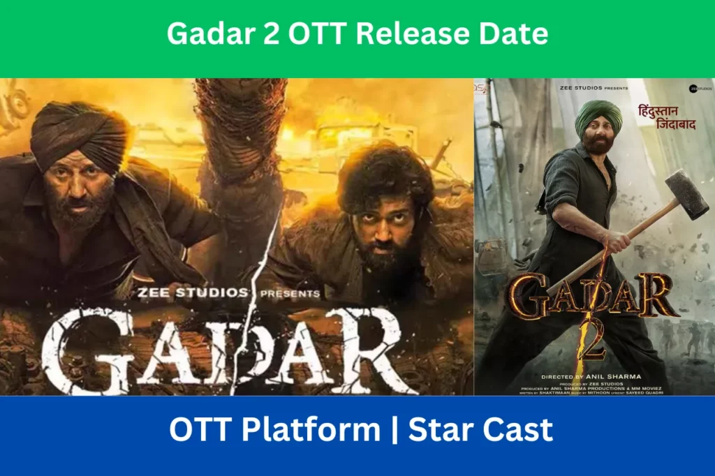 Gadar 2 OTT release date