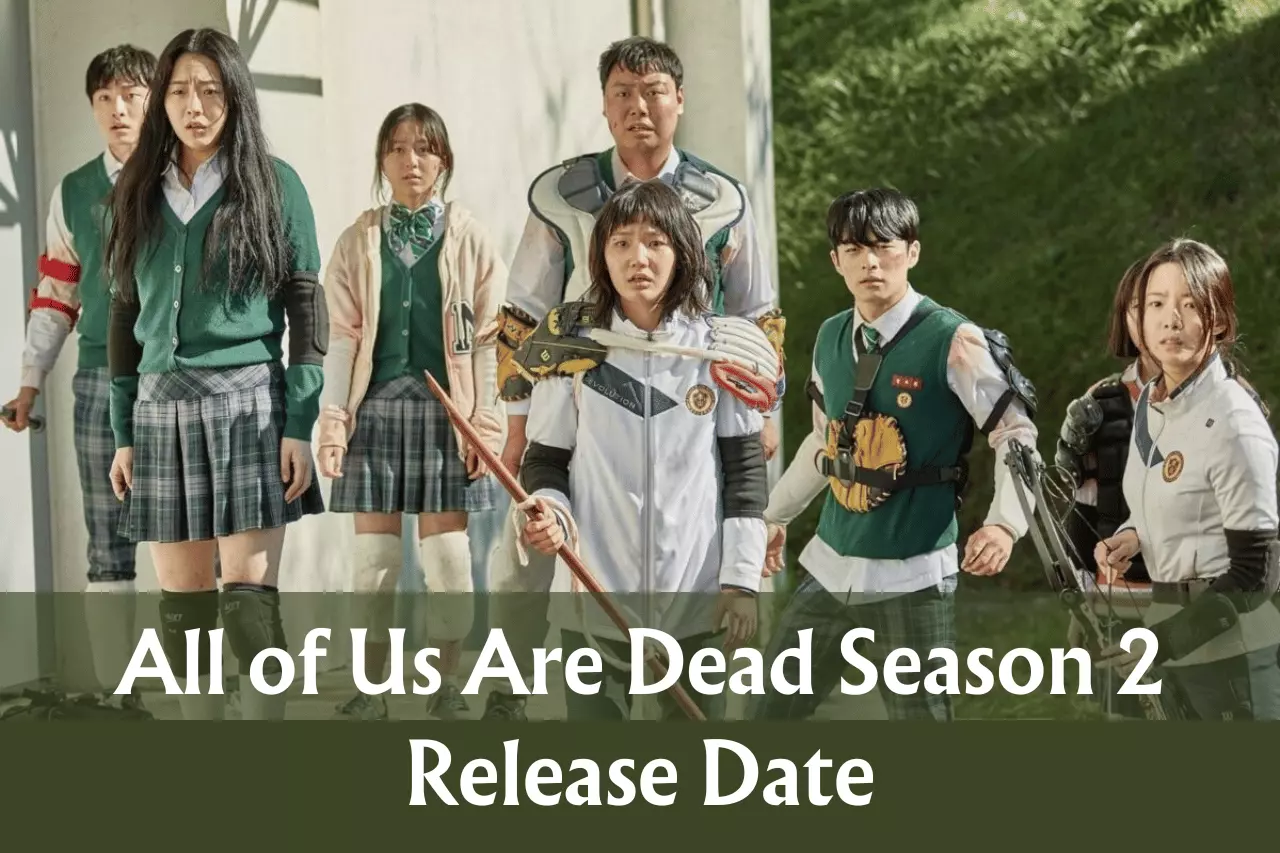 All of Us Are Dead Season 2 Release Date Storyline Cast Where To