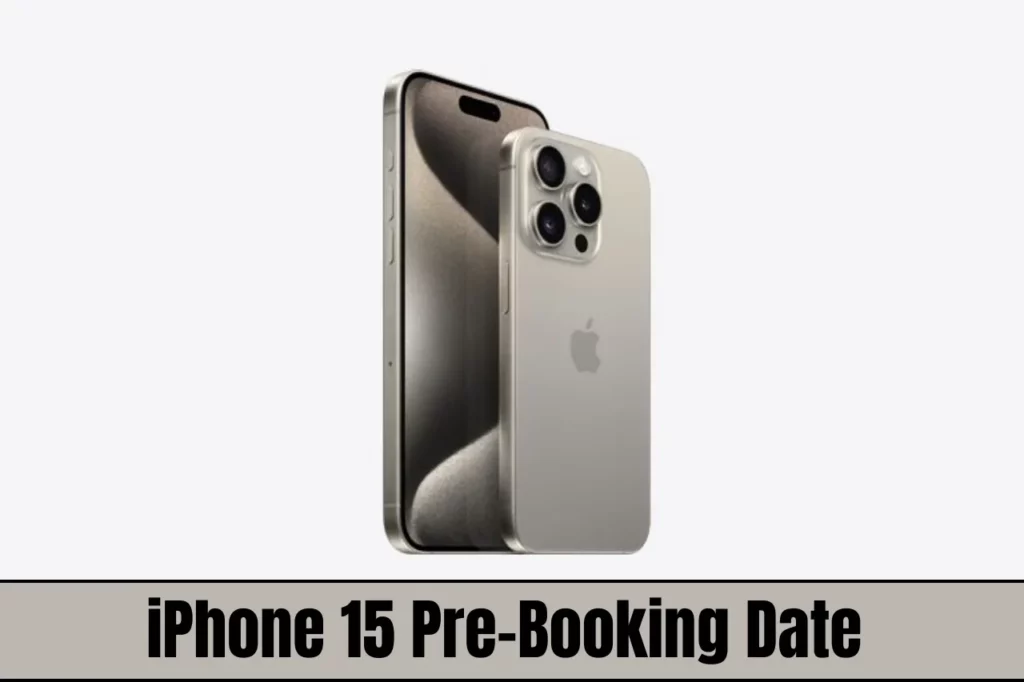 iPhone 15 Pre-Booking Date 